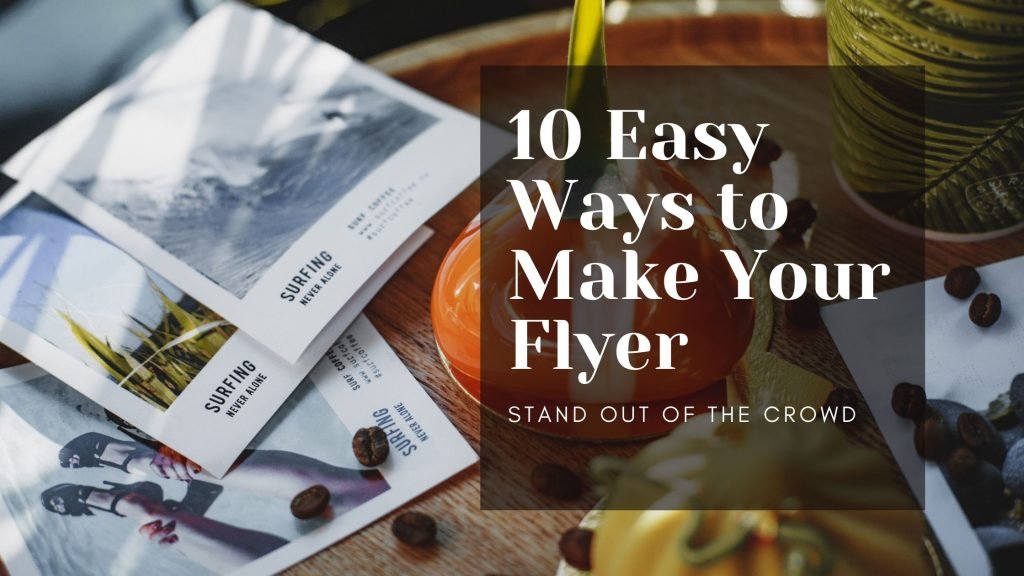 10 Easy Ways to Make Your Flyer Stand Out of the Crowd