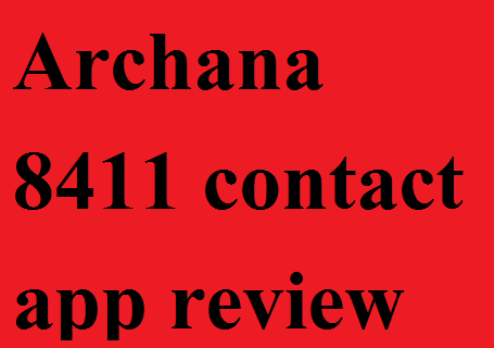 Archana 8411 Contact App Review by incomeguru.me: Full Details