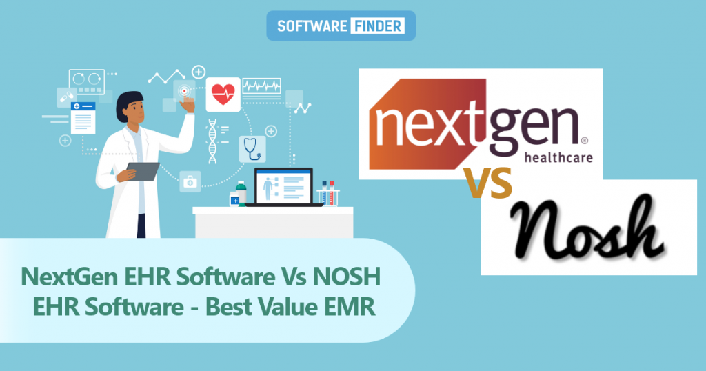 NextGen EHR Software Vs NOSH EHR Software – Best Value EMR