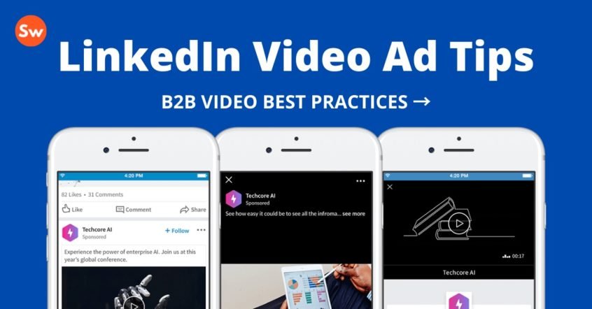 Video Ads On LinkedIn: Tips For Using Them