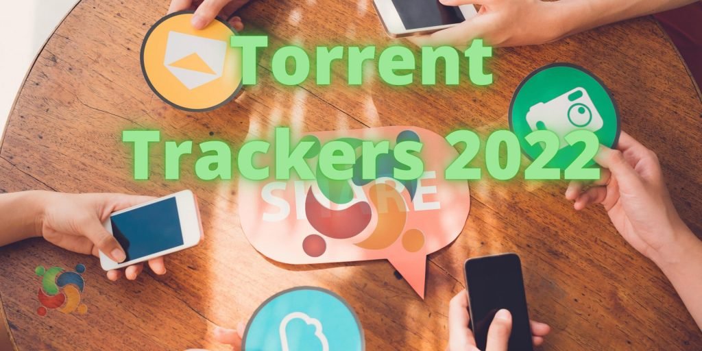 Everything You Need to Know About Torrents Tracker List 2022