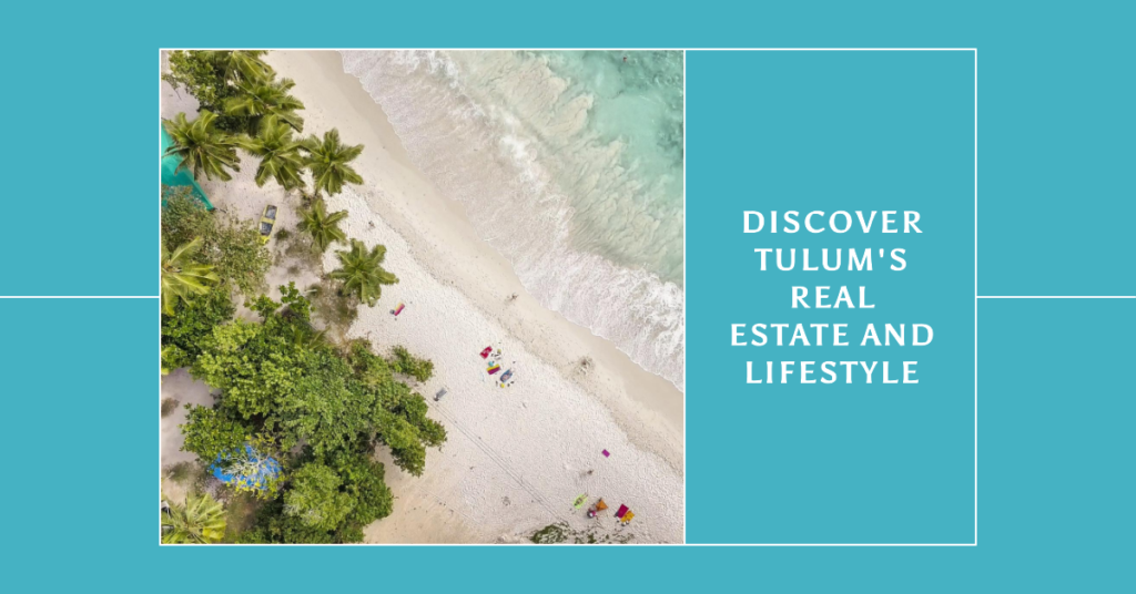 The Ultimate Destination: Tulum Real Estate and Exquisite Lifestyle