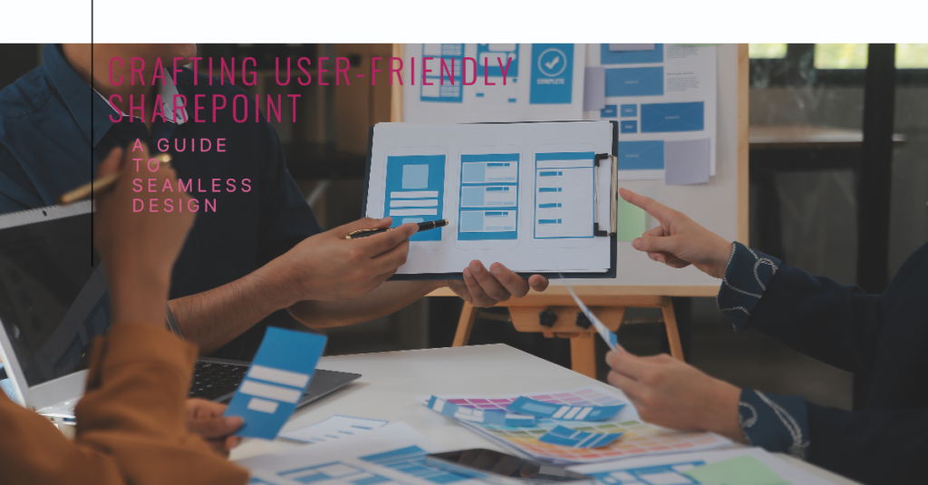 A Comprehensive Guide to Designing a User-Friendly SharePoint Site