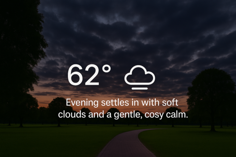 A calm 62-degree evening with soft clouds over a dark park landscape at sunset, showing a temperature icon and a gentle weather message.